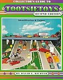 Collector's Guide To Tootsietoys: Identification And Values