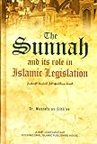 The Sunnah And Its Role In Islamic Legislation