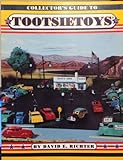 Collector's Guide To Tootsietoys