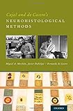 Cajal And De Castro's Neurohistological Methods