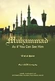 Muhammad As If You Can See Him