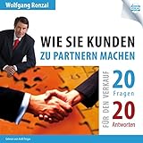 Wie Sie Kunden Zu Partnern Machen: 20 Fragen - 20 Antworten Für Den Verkauf