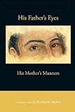 His Father's Eyes, His Mother's Manners