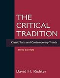 The Critical Tradition: Classic Texts And Contemporary Trends