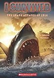 I Survived:  The Shark Attacks Of 1916