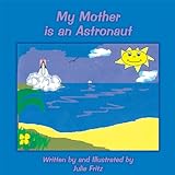 My Mother Is An Astronaut