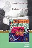 Urbanoscopio (Spanish Edition)