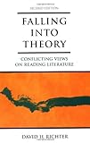 Falling Into Theory: Conflicting Views On Reading Literature, 2Nd Edition