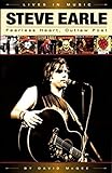 Steve Earle: Fearless Heart, Outlaw Poet