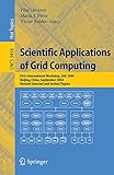 Scientific Applications Of Grid Computing: First International Workshop, Sag 2004, Beijing, China, September, Revised Selected And Invited Papers (Lecture Notes In Computer Science)