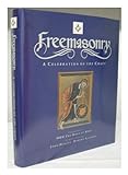 Freemasonry: A Celebration Of The Craft