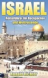 Israel: Reiseführer Für Backpacker Und Weltreisende (German Edition)