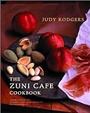 The Zuni Cafe Cookbook A Compendium Of Recipes And Cooking Lessons From San Franciscos Beloved Restaurant By Rodgers, Judy [W. W. Norton,2002] (Hardcover)