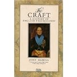 The Craft: A History Of English Freemasonry