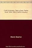 Take A Seat: Story Of Parker-Knoll 1834-1994 (Craft & Industry)