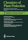 Degradation Of Pesticides, Desiccation And Defoliation, Ach-Receptors As Targets (Chemistry Of Plant Protection) [Paperback] [2012] (Author) Harry Bergmann, Gabriele Engelhardt, Dieter Martin, Hans-Joachim Mengs, Dieter Otto, Rainer Richter, Ute Schoknecht, Peter R. Walln÷Fer