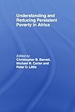 Understanding And Reducing Persistent Poverty In Africa Understanding And Reducing Persistent Poverty In Africa
