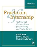 Practicum And Internship: Textbook And Resource Guide For Counseling And Psychotherapy Practicum And Internship: Textbook And Resource Guide For Counseling And Psychotherapy
