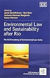 Environmental Law And Sustainability After Rio (The Iucn Academy Of Environmental Law) Environmental Law And Sustainability After Rio (The Iucn Academy Of Environmental Law)