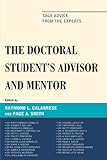 The Doctoral Studentos Advisor And Mentor: Sage Advice From The Experts
