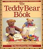 The Teddy Bear Book : Patterns And Instructions Fo More Than 60 Needlework Projects Plus Recipes For Bear Lovers