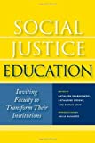 Social Justice Education: Inviting Faculty To Transform Their Institutions