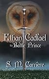 Ethan Cadfael: The Battle Prince Ethan Cadfael: The Battle Prince