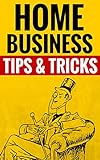 Home Business - Tips & Tricks: Make Money From Home Home Business - Tips & Tricks: Make Money From Home