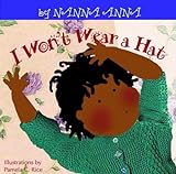 I Won't Wear A Hat (Nanna Anna Series Book 5) I Won't Wear A Hat (Nanna Anna Series Book 5)