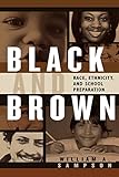 Black And Brown: Race, Ethnicity, And School Preparation