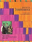 The Way To Independence: Memories Of A Hidatsa Indian Family, 1840-1920 (Publications Of The Minnesota Historical Society) The Way To Independence: Memories Of A Hidatsa Indian Family, 1840-1920 (Publications Of The Minnesota Historical Society)