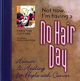 Not Now I'm Having A No Hair Day Not Now I'm Having A No Hair Day