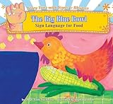 The Big Blue Bowl: Sign Language For Food (Story Time With Signs & Rhymes) The Big Blue Bowl: Sign Language For Food (Story Time With Signs & Rhymes)