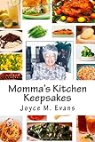 Momma's Kitchen Keepsakes: 100 Family Recipes . . . Connecting Generations Momma's Kitchen Keepsakes: 100 Family Recipes . . . Connecting Generations
