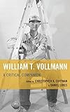 William T. Vollmann: A Critical Companion William T. Vollmann: A Critical Companion