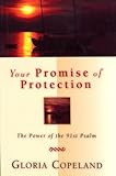 Your Promise Of Protection: The Power Of The 91St Psalm