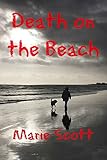 Death On The Beach: Connie Campbell Mystery (Connie Campbell Mysteries Book 1) Death On The Beach: Connie Campbell Mystery (Connie Campbell Mysteries Book 1)