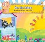 See The Colors: Sign Language For Colors (Story Time With Signs & Rhymes) See The Colors: Sign Language For Colors (Story Time With Signs & Rhymes)