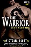 The Warrior (Dante Walker) The Warrior (Dante Walker)