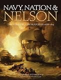 Nelson, Navy & Nation: The Royal Navy And The British People, 1688-1815 Nelson, Navy & Nation: The Royal Navy And The British People, 1688-1815