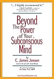 Beyond The Power Of Your Subconscious Mind