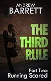 The Third Rule - Part Two: Running Scared