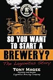 So You Want To Start A Brewery?: The Lagunitas Story
