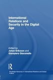 International Relations And Security In The Digital Age