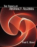 The Basics Of Abstract Algebra The Basics Of Abstract Algebra