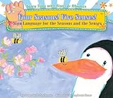 Four Seasons! Five Senses!: Sign Language For The Seasons And The Senses (Story Time With Signs & Rhymes) Four Seasons! Five Senses!: Sign Language For The Seasons And The Senses (Story Time With Signs & Rhymes)