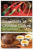 Snapshots Of Chinese Culture Snapshots Of Chinese Culture