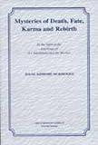 Mysteries Of Death, Fate, Karma And Rebirth - In The Light Of The Teachings Of Sri Aurobindo And T