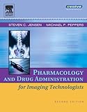Pharmacology And Drug Administration For Imaging Technologists, 2E