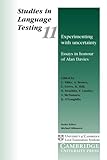 Experimenting With Uncertainty: Essays In Honour Of Alan Davies (Studies In Language Testing)